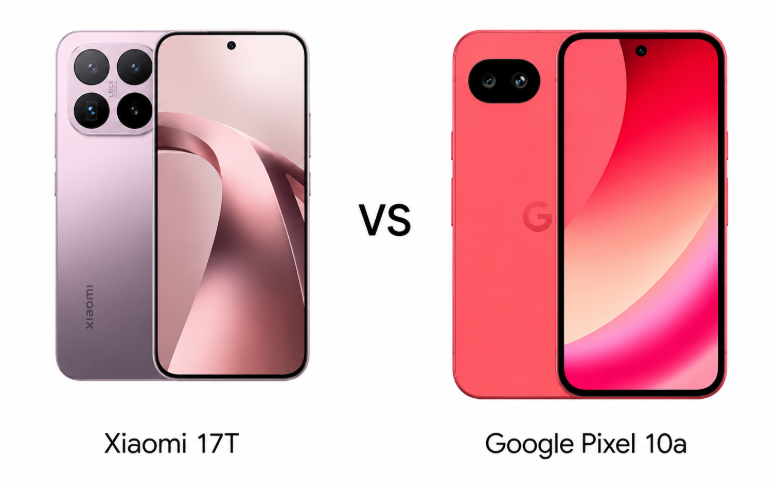 Xiaomi 17T and Google Pixel 10a side by side